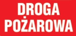 Znak ochrony ppoż „ Droga pożarowa ” 200x400