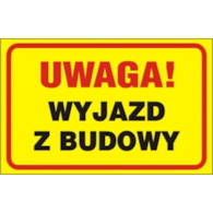 Tablica budowalana  Uwaga wyjazd z budowy  250x350