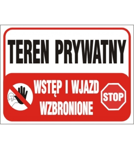 Tablica budowlana   Teren prywatny wstęp i wjazd wzbronione   250x350