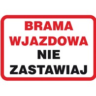 Tablica ochrony ppoż  Brama wjazdowa nie zastawiaj  250x350