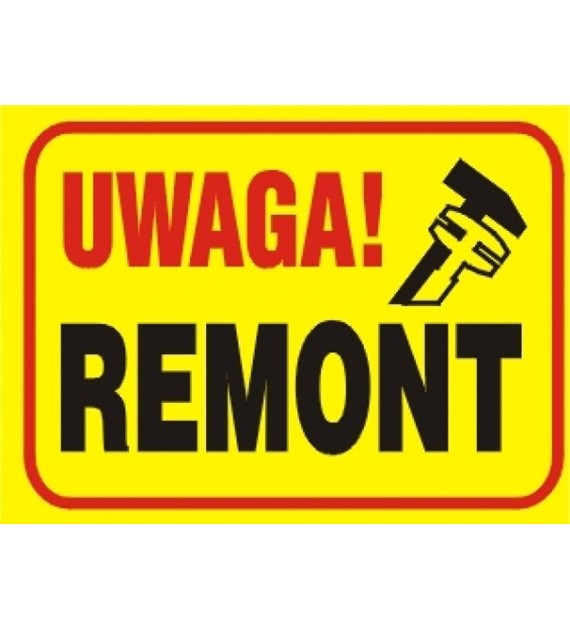 Tablica budowlana   Uwaga! Remont   250x350