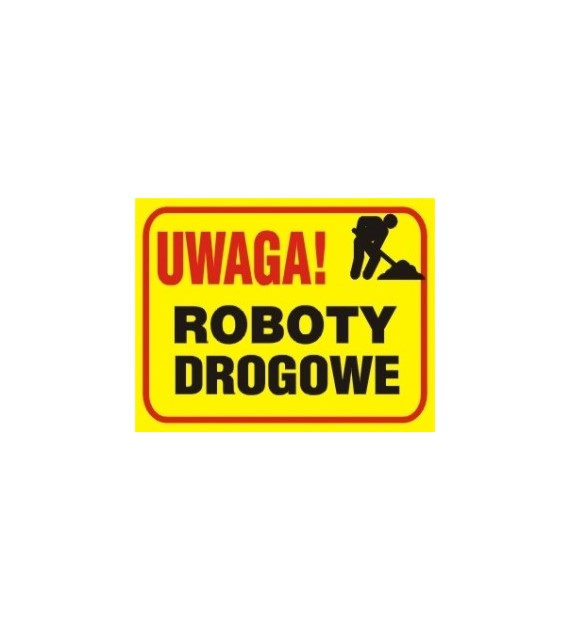 Tablica budowlana  Uwaga! Roboty drogowe  250x350