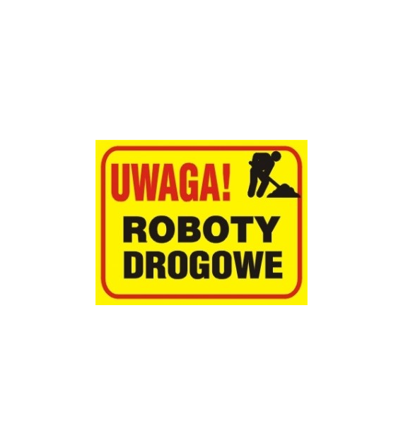 Tablica budowlana  Uwaga! Roboty drogowe  250x350