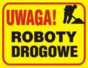 Tablica budowlana  Uwaga! Roboty drogowe  250x350