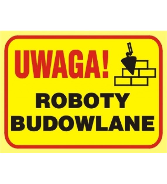 Tablica budowlana   Uwaga! Roboty budowlane   250x350