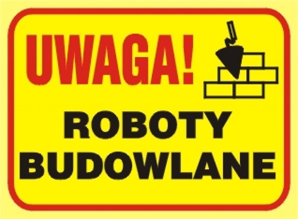 Tablica budowlana   Uwaga! Roboty budowlane   250x350